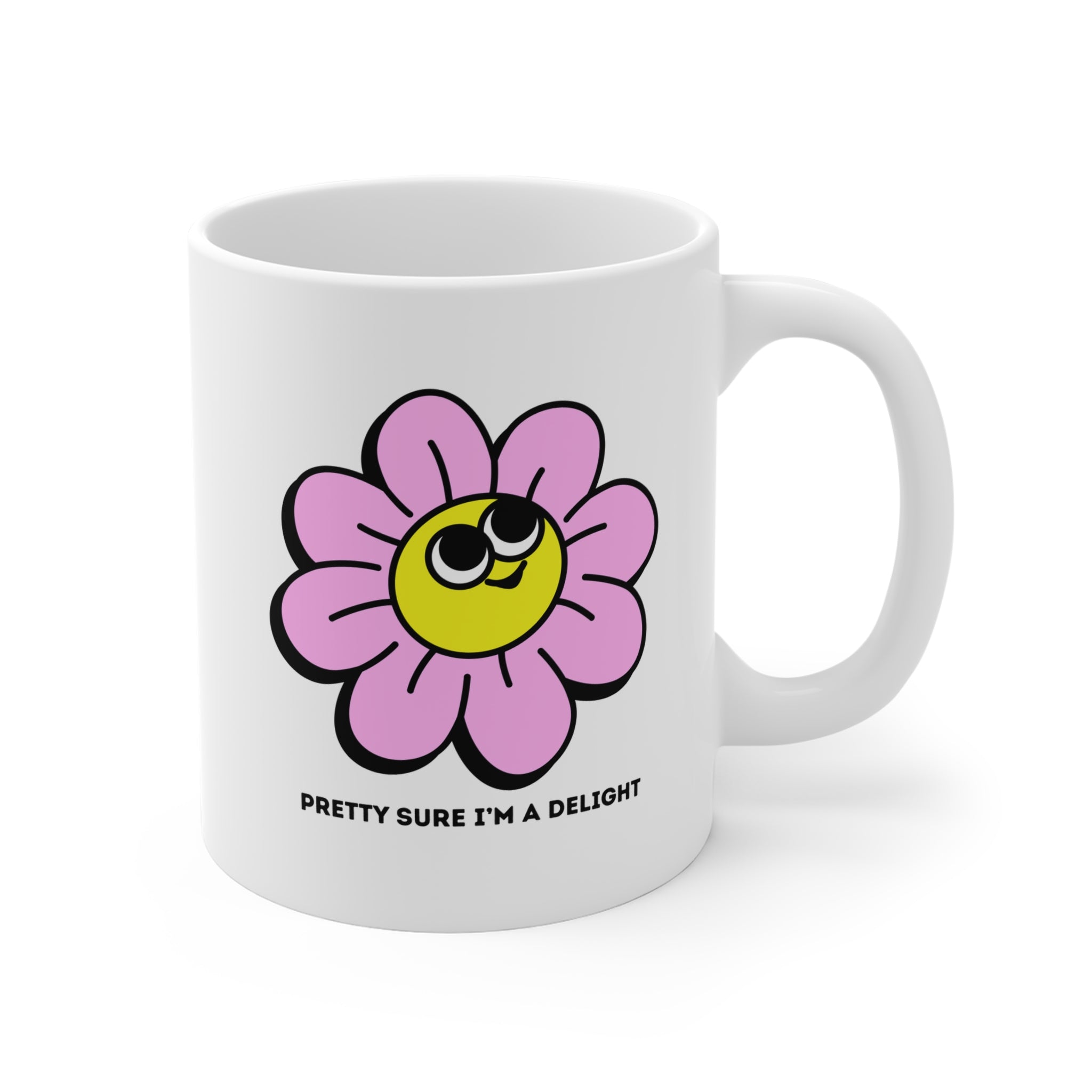 Pretty Sure I'm a Delight – Funny Flower Coffee Mug