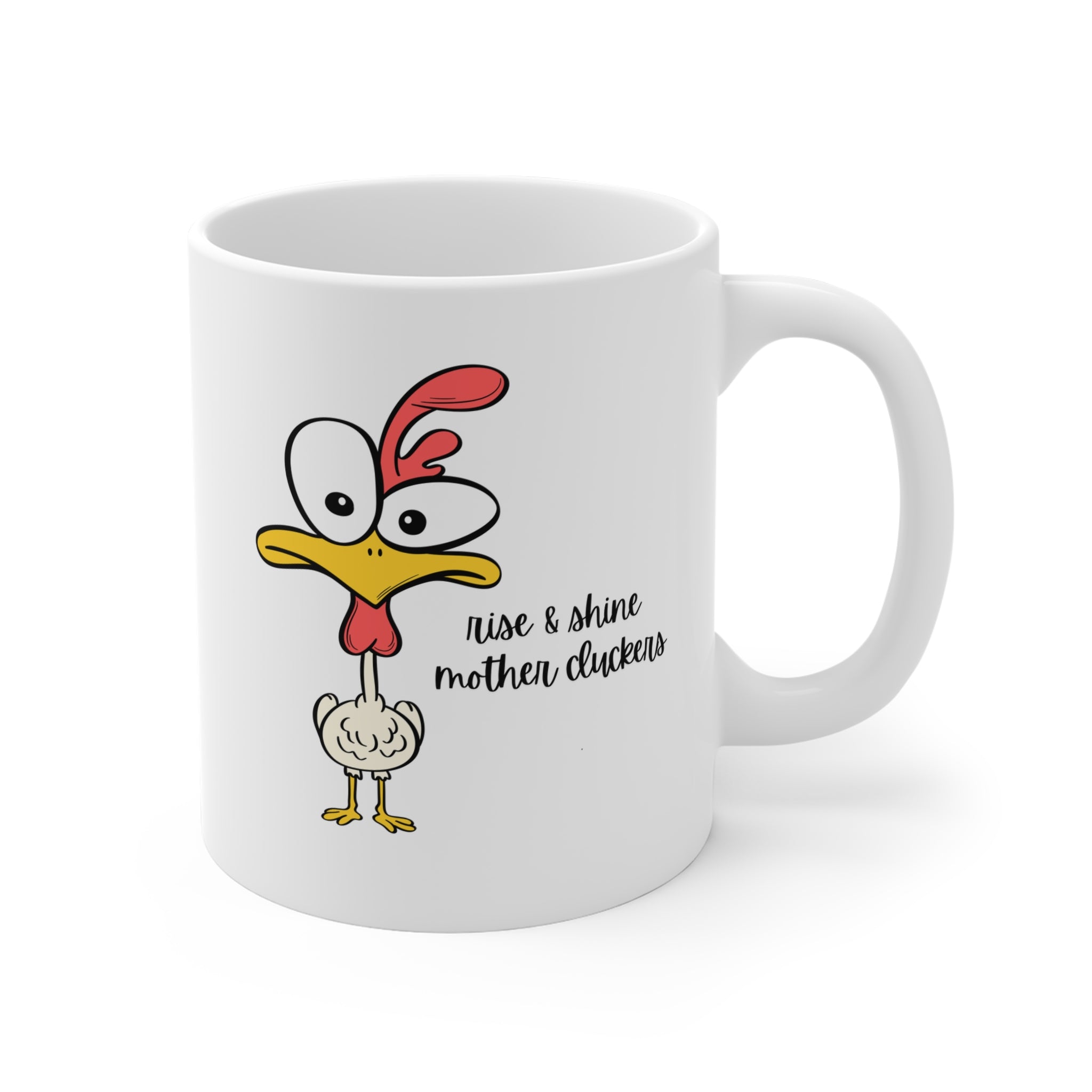 Rise & Shine Mother Cluckers – Funny Chicken Coffee Mug