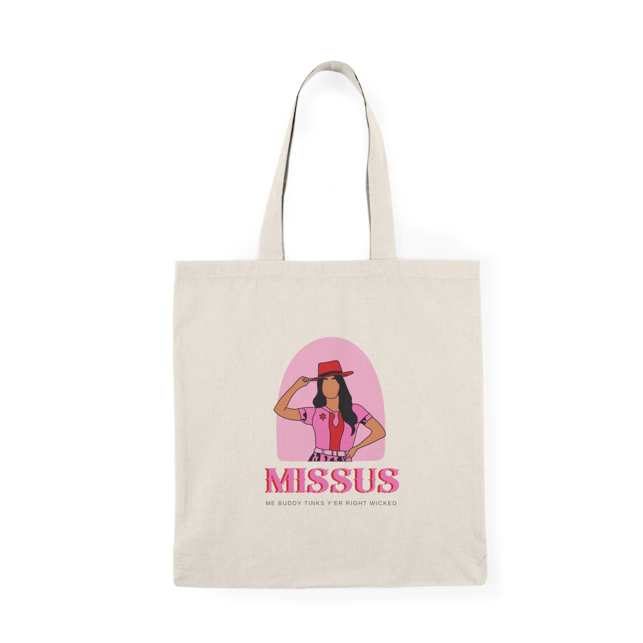 Missus, Me Buddy Tinks Yer Right Wicked' – Funny Newfoundland Flirt Tote Bag