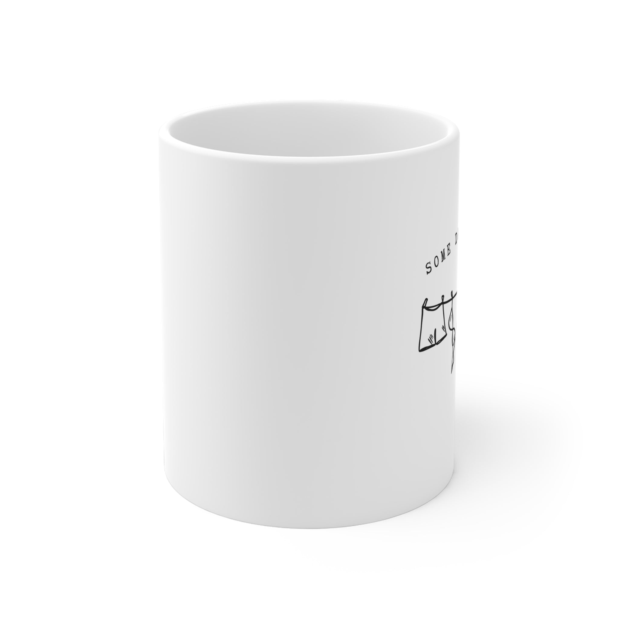 Some Day' on Clothes - Funny Newfoundland Coffee Mug