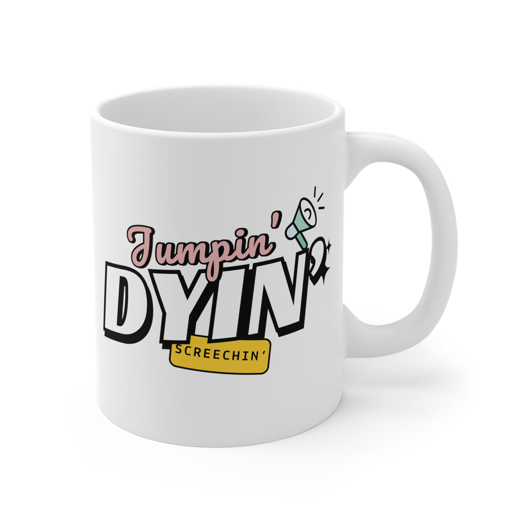 White mug with colorful text jumpin dyin screechin on a white background