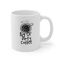 Big Ol' Dirty Coffee – Funny Coffee Lover Mug