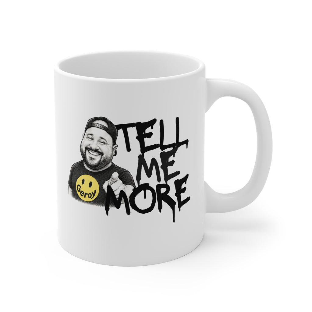 Tell Me More Colin Hollett Coffee Mug