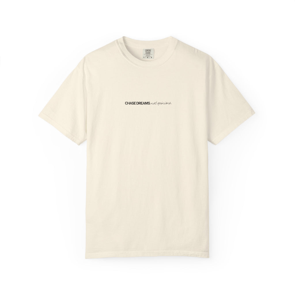 Chase Dreams Not Opinions T-Shirt