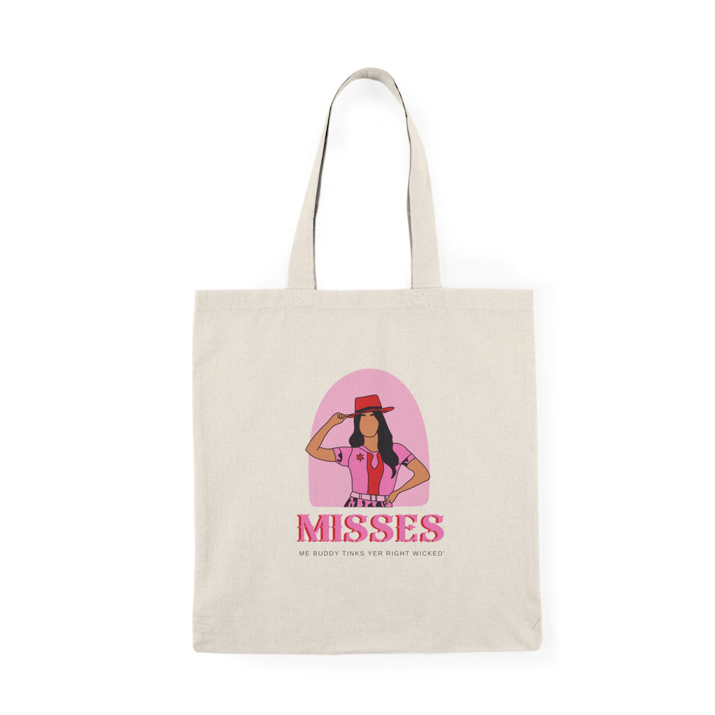 Misses, Me Buddy Tinks Yer Right Wicked' – Funny Newfoundland Flirt Tote Bag