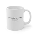 Yes, That Last Sermon Was About You Coffee Mug