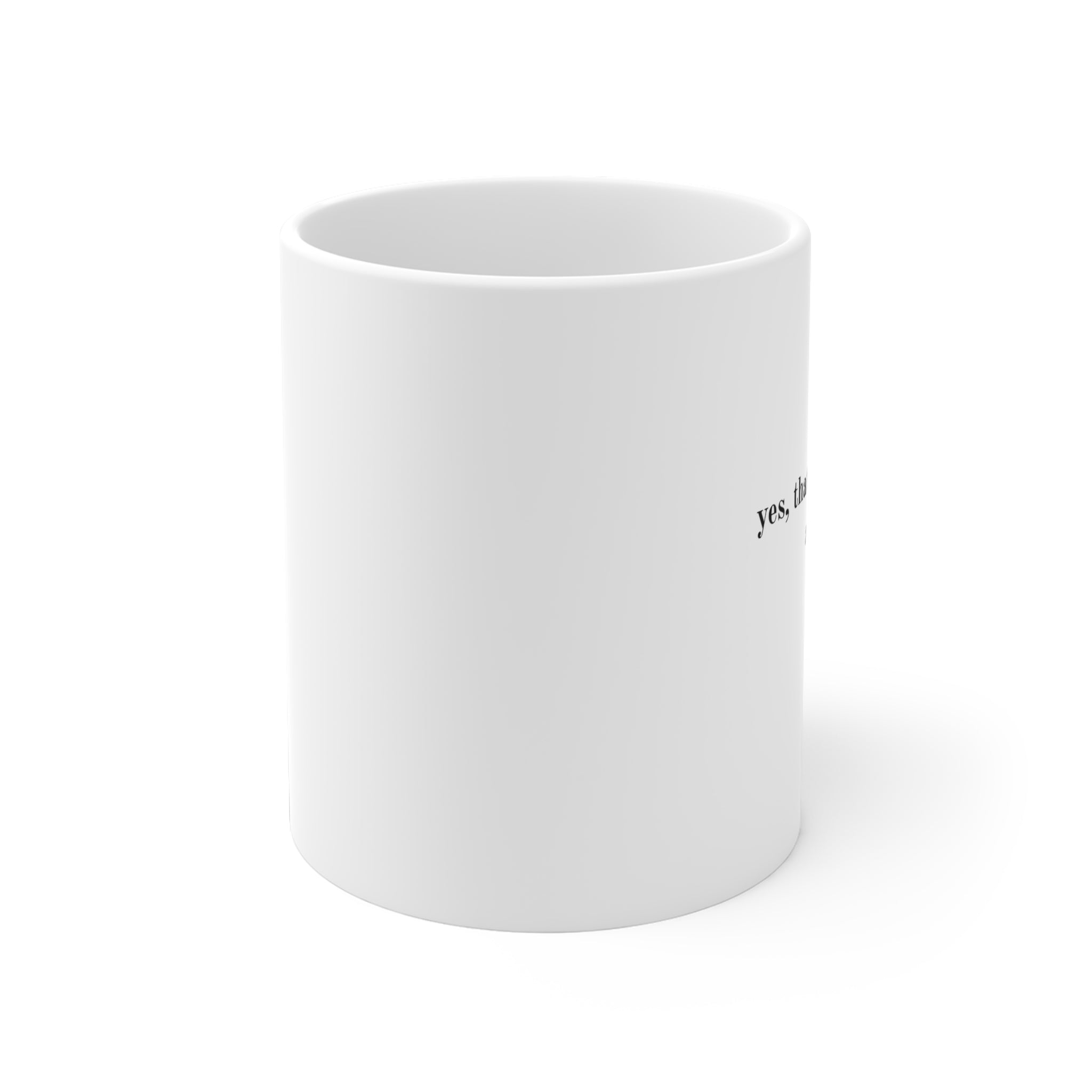 Yes, That Last Sermon Was About You Coffee Mug