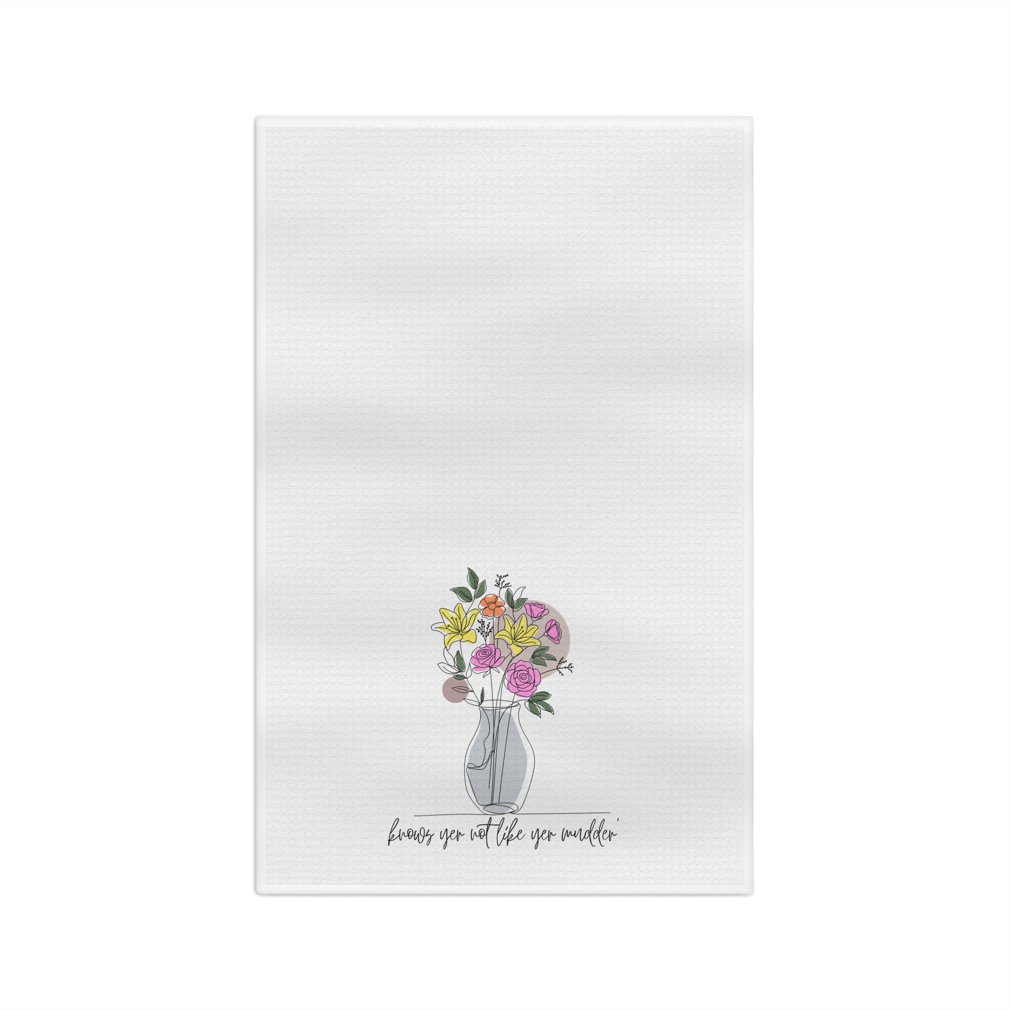 Knows Yer Not Like Yer Mudder' – Newfoundland Floral Tea Towel