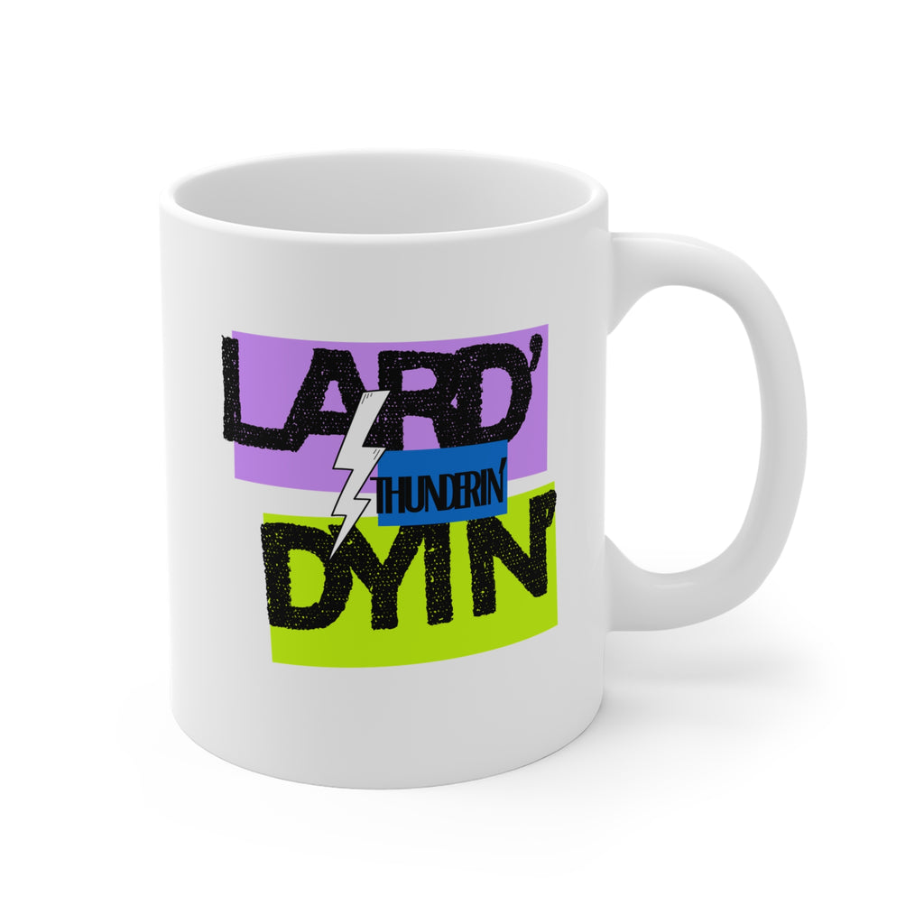 Lard' Thunderin' Dyin' – Funny Newfoundland Slang Coffee Mug