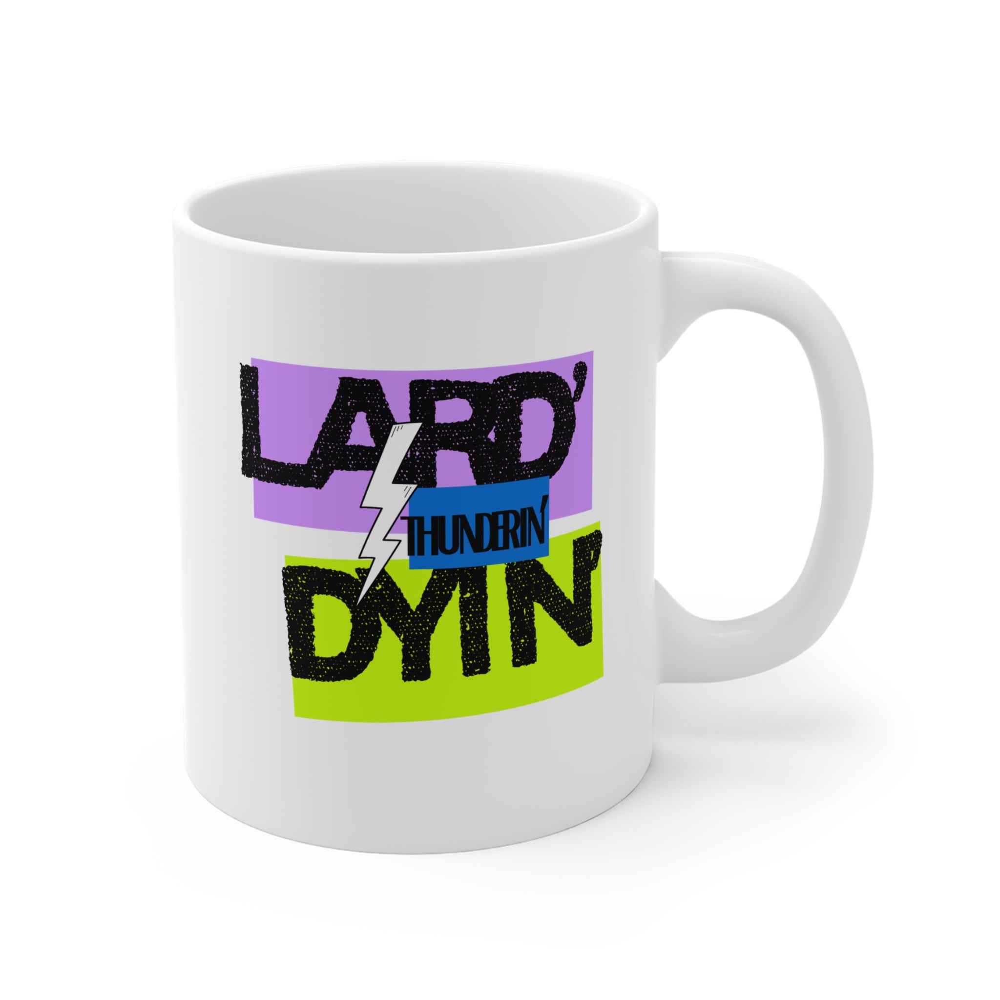 Lard' Thunderin' Dyin' – Funny Newfoundland Slang Coffee Mug